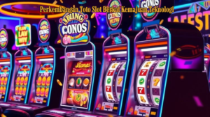 Perkembangan Toto Slot Berkat Kemajuan Teknologi
